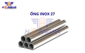 Kinh nghiệm chọn mua ống inox 27